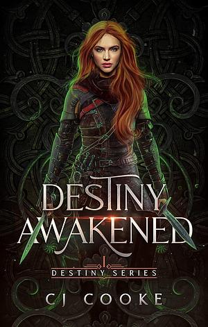 Destiny Awakened by C.J. Cooke