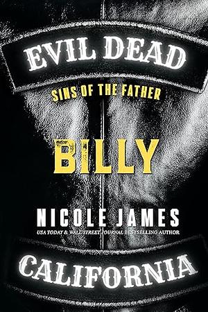 BILLY: Sins of the Father by Nicole James