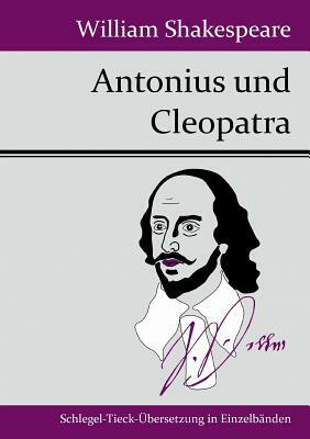 Antonius und Cleopatra by William Shakespeare