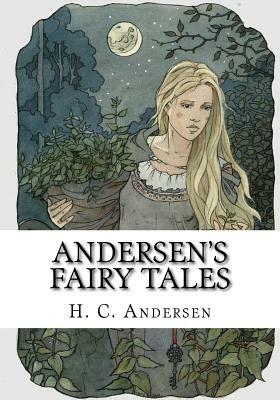 Andersen's Fairy Tales by Hans Christian Andersen