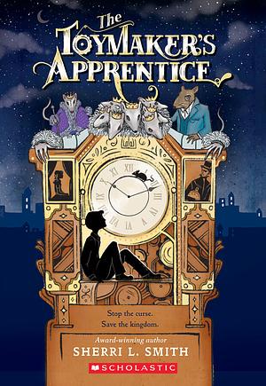 The Toymaker's Apprentice by Sherri L. Smith