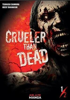 Crueler Than Dead, Vol.1 by Tsukasa Saimura