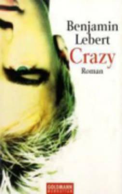 Crazy by Benjamin Lebert