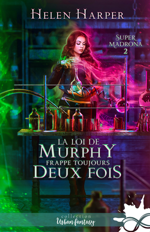 La loi de Murphy frappe toujours deux fois by Helen Harper