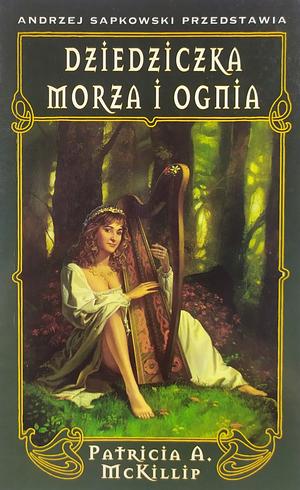 Dziedziczka Morza i Ognia by Patricia A. McKillip