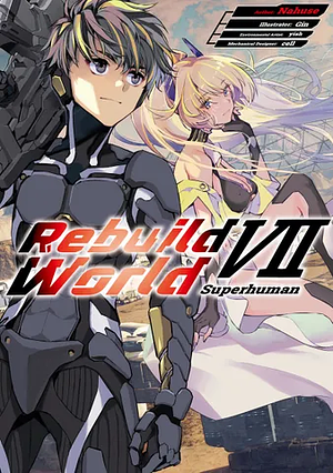 Rebuild World: Volume 7 by Nahuse