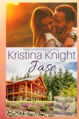 Jase: Nevada Cowboys Book 3 by Kristina Knight