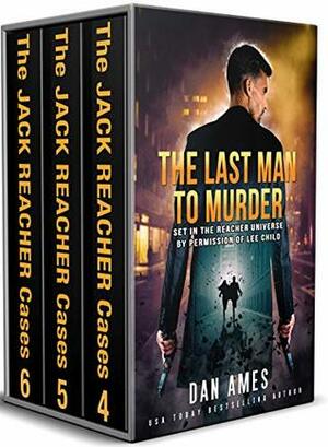 The Jack Reacher Cases: Three Complete Jack Reacher Thrillers - Book #4, #5 & #6 by Dan Ames