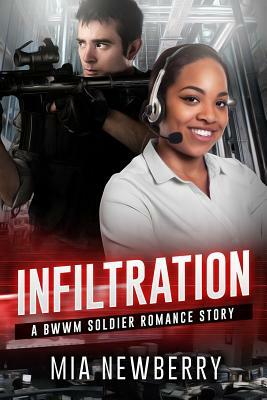 Infiltration: A BWWM BBW Military Romance Story by Mia Newberry, Bwwm Club