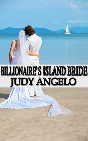 Billionaire's Island Bride by Judy Angelo