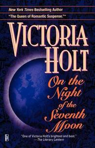 On the Night of the Seventh Moon by Victoria Holt