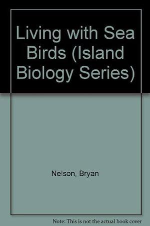 Living with Seabirds by Bryan Nelson