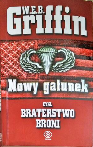 Nowy gatunek by W.E.B. Griffin