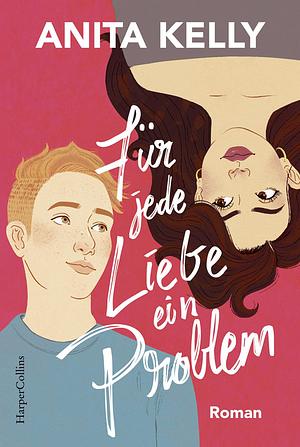 Für jede Liebe ein Problem: Roman by Anita Kelly