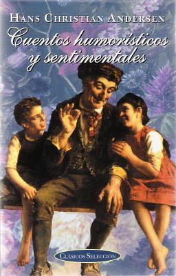 Cuentos Humoristicos y Sentimentales by Hans Christian Andersen