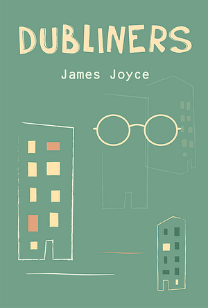 Dubliners by James Joyce