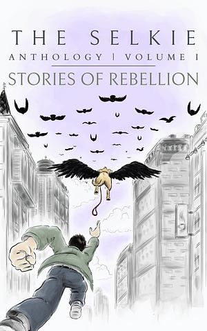 Stories of Rebellion by Zala Jambrovic Hatic, Christa Burgin, Nathan Breakenridge