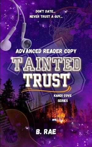 Tainted Trust by B. Rae