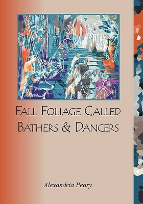 Fall Foliage Called Bathers and Dancers by Alexandria Peary