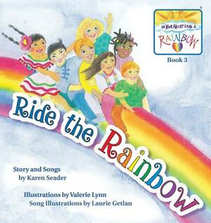 Ride the Rainbow: Book 3 by Karen Seader