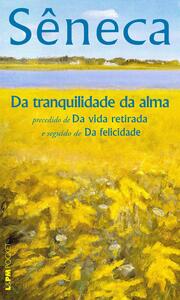 Da tranquilidade da alma by Lucius Annaeus Seneca