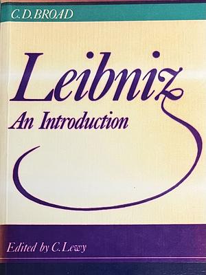 Leibniz: An Introduction by Charlie Dunbar Broad
