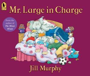Mr. Large in Charge by Jill Murphy
