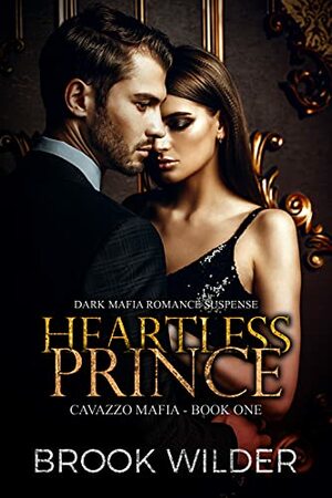 Heartless Prince (Cavazzo Mafia #1) by Brook Wilder