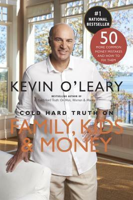 The Cold Hard Truth On Men, Women, and Money: 50 Common Money Mistakes and How to Fix Them by Kevin O'Leary