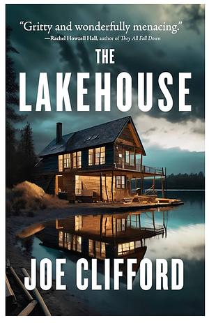 The Lakehouse by Joe Clifford