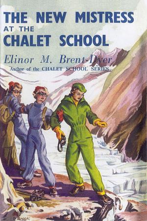 The New Mistress at the Chalet School by Elinor M. Brent-Dyer