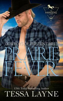 Prairie Fever: Cowboys of the Flint Hills by Tessa Layne