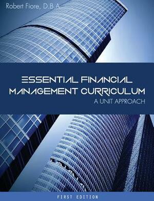 Essential Financial Management Curriculum by Robert Fiore