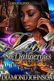 Love So Dangerous by Diamond D. Johnson