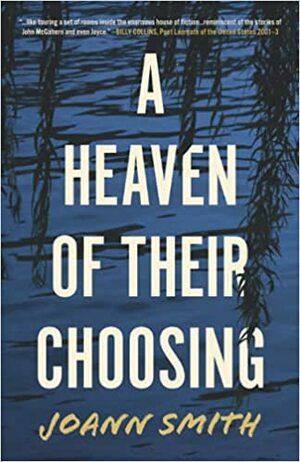 A Heaven of Their Choosing by Joann Smith, Joann Smith