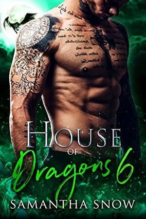 House Of Dragons 6: The Alliance by Samantha Snow