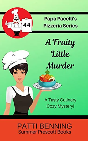 A Fruity Little Murder by Patti Benning