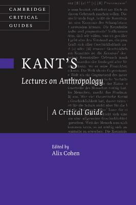 Kant's Lectures on Anthropology: A Critical Guide by 