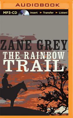 The Rainbow Trail by Zane Grey