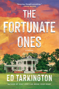 The Fortunate Ones by Ed Tarkington