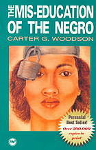 The Mis Education Of The Negro by Carter G. Woodson