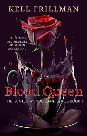 Blood Queen by Kell Frillman