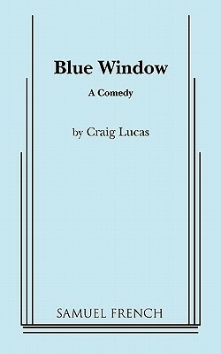 Blue Window by Craig Lucas