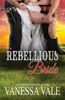 Their Rebellious Bride: Large Print by Vanessa Vale