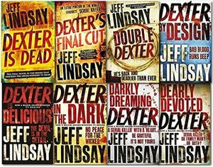 Jeff Lindsay Novel Dexter Series Collection 8 Books Set Dexter Is Dead, Final Cut, Double Dexter, Dexter is Delicious, Dexter by Design, Dexter in the dark, Dearly devoted Dexter, Darkly Dreaming Dexter by Jeff Lindsay