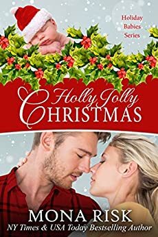 Holly Jolly Christmas (Holiday Babies Series Book 1) by Mona Risk