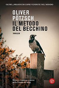 Il metodo del becchino by Oliver Pötzsch