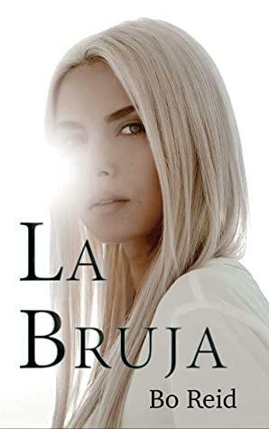 La Bruja by Bo Reid