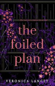 The Foiled Plan by Veronica Lancet