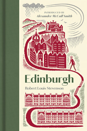 Edinburgh: Picturesque Notes by Robert Louis Stevenson